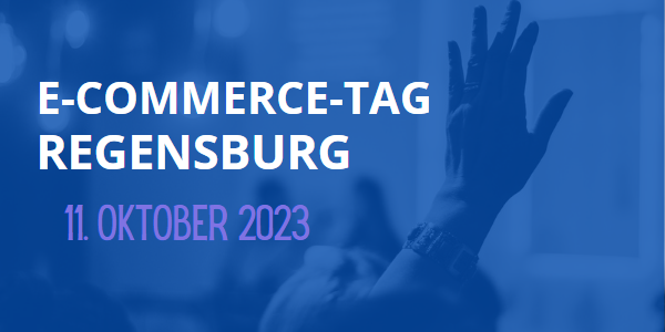 E-Commerce-Tag Regensburg 2023
